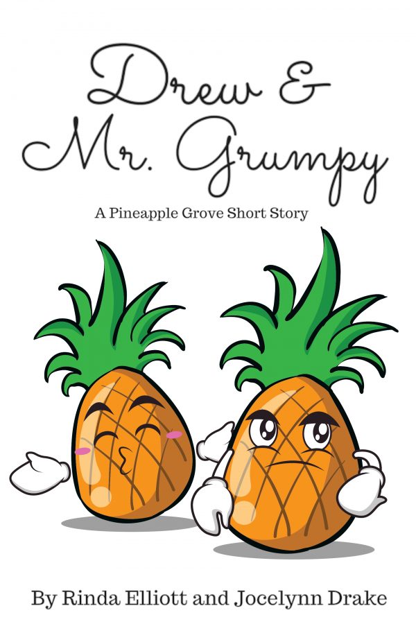 Drew & Mr. Grumpy - Jocelynn Drake & Rinda Elliott - Pineapple Grove