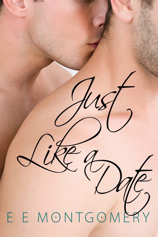 Just Like a Date - E E Montgomery