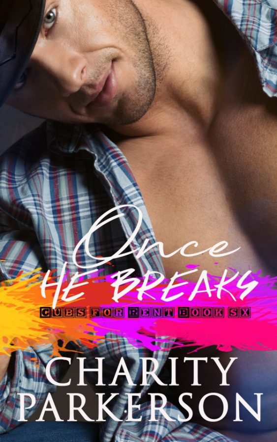 Once He Breaks - Charity Parkerson - Cubs for Rent