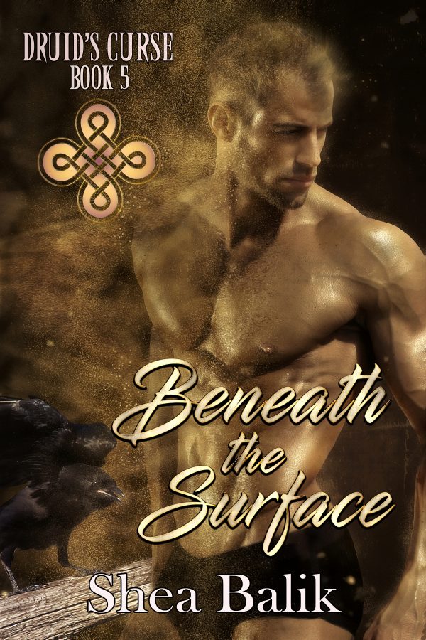 Beneath the Surface - Shea Balik - Druid's Curse