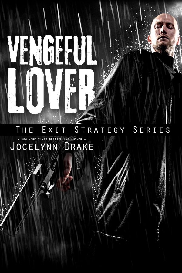 Vengeful Lover - Jocelynn Drake - Exit Strategy
