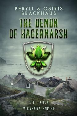 The Demon of Hagermarsh - Beryll & Osiris Brackhaus - Sir Yaden - Virasana Empire