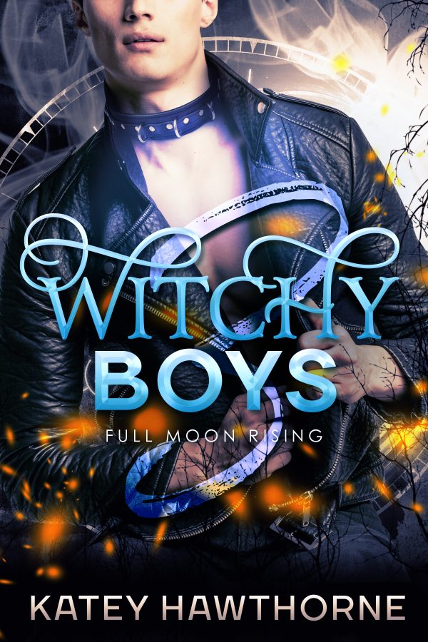 Witchy Boys - Katey Hawthorne - Full Moon Rising