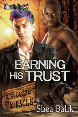 Earning His Trust - Shea Balik - Miracle