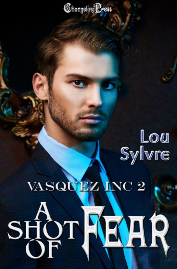 A Shot of Fear - Lou Sylvre - Vasquez Inc