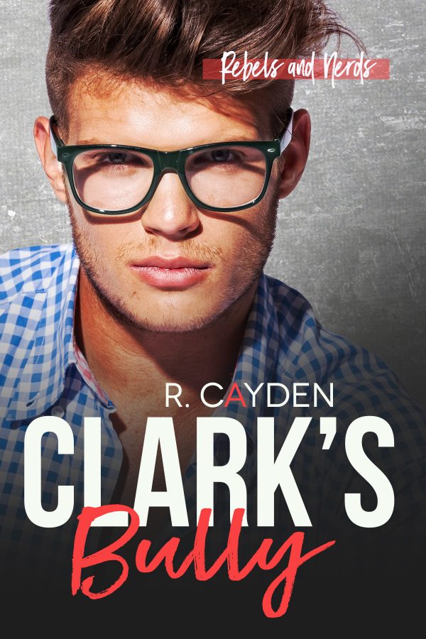 Clark's Buddy - R. Cayden - Rebels and Nerds