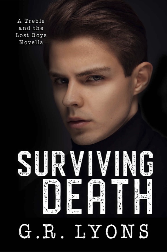 Surviving Death - G.R. Lyons - Treble and the Lost Boys