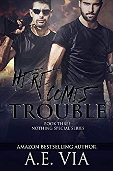 Here Comes Trouble - A.E. Via - Nothing Special