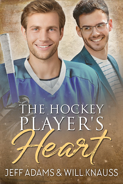 The Hockey Player's Heart - Jeff Adams & Will Knauss