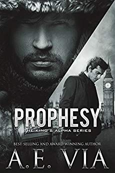 Prophesy - A.E. Via - The King and Alpha
