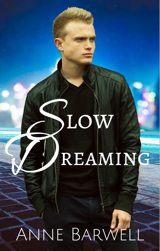 Slow Dreaming - Anne Barwell