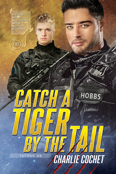 Catch a Tiger By the Tail - Charlie Cochet - Thirds