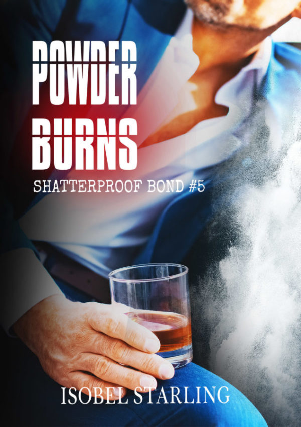 Powder Burns - Isobel Starling - Shatterprioof Bond