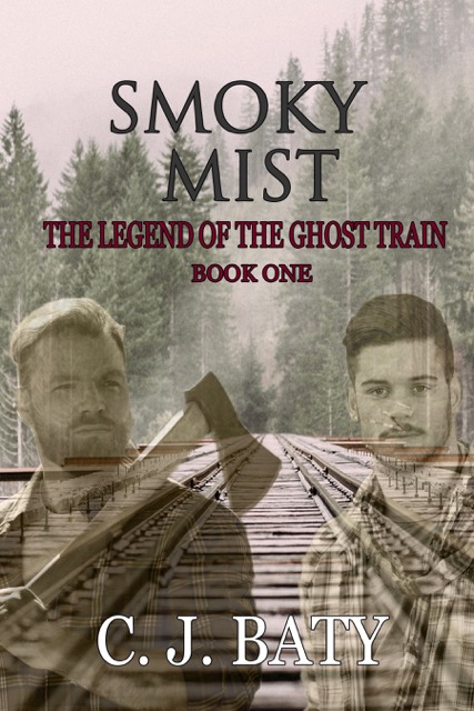 Smoky Mist - C.J. Baty - Legend of the Ghost Train