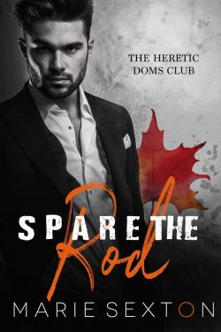 Spare The Rod - Marie Sexton - The Heretic Doms Club