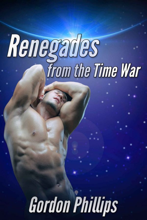 Renegades from the Time Wa - Gordon Phillips
