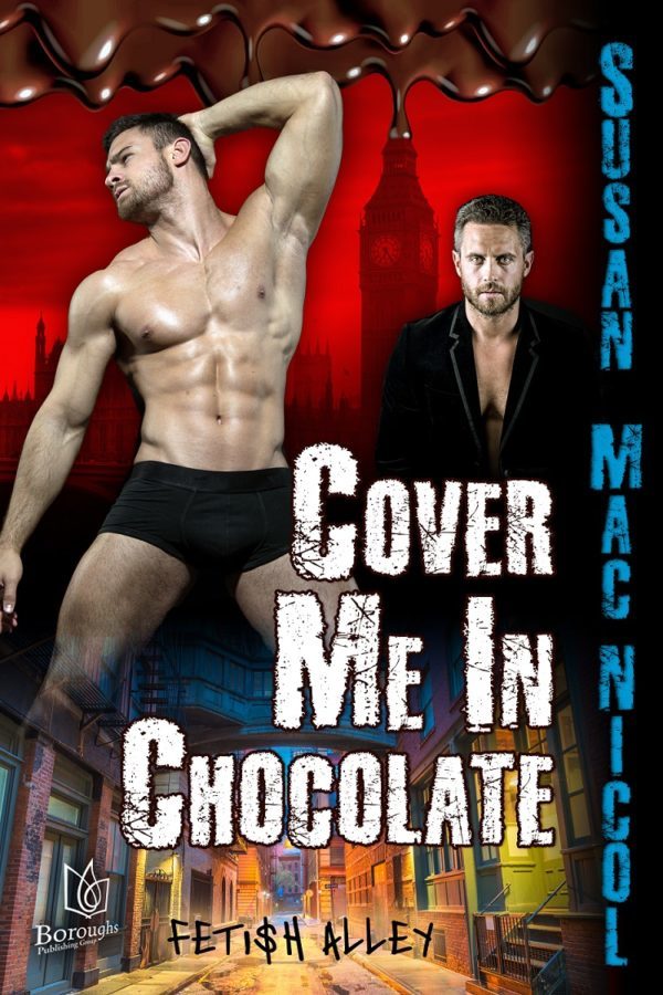 Cover Me in Chocolate - Susan Mac Nicol - Fetish Alley