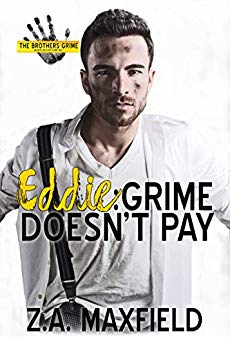 Eddie - Grime Doesn't Pay - Z.A. Maxfield - Brothers Grime