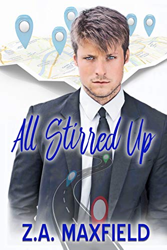 All Stirred Up - Z.A. Maxfield