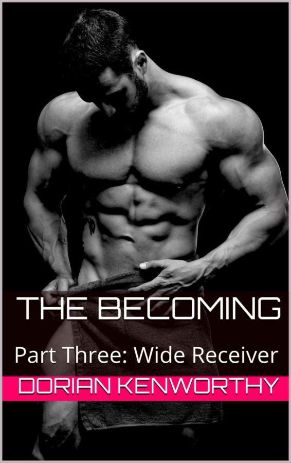 Wide Receiver - Dorian Kenworthy - The Becoming, Part Three