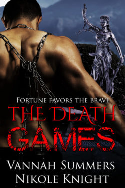 The Death Games - Vannah Summers & Nikole Knight - Fortune Favors the Brave