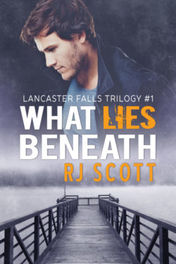 What Lies Beneath - RJ Scott - Lancaster Falls