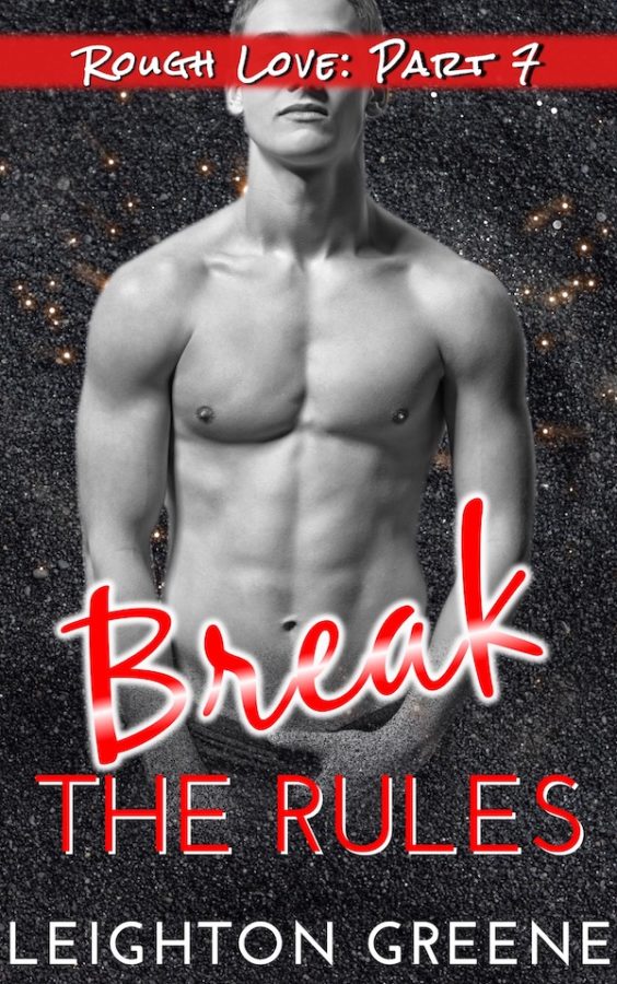 Break the Rules - Leighton Greene - Rough Love