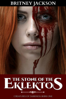 The Stone of Eklektos - Britney Jackson - Creatures of Darkness