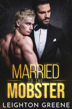 Married to the Mobster - Leighton Greene