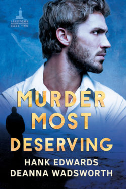 Murder Most Deserving - Hank Edwards & Deanna Wadsworth