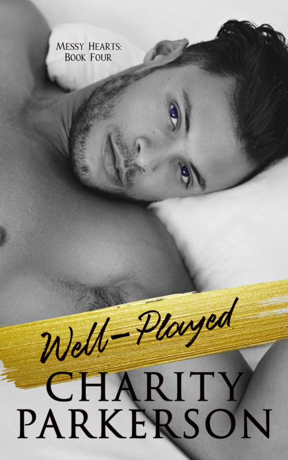 Well-Played - Charity Parkerson - Messy Hearts