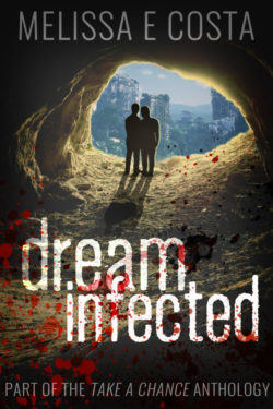 Dream infected - Melissa E. Costa - Take a Chance