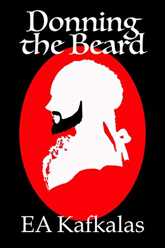 Donning the Beard - EA Kafkalas