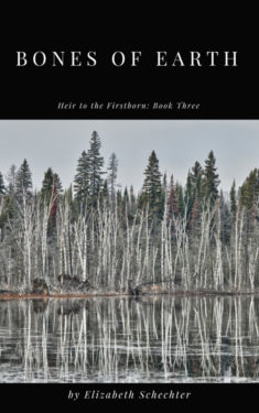 Bones of Earth - Elizabeth Schacter - Heir to the Firstborn