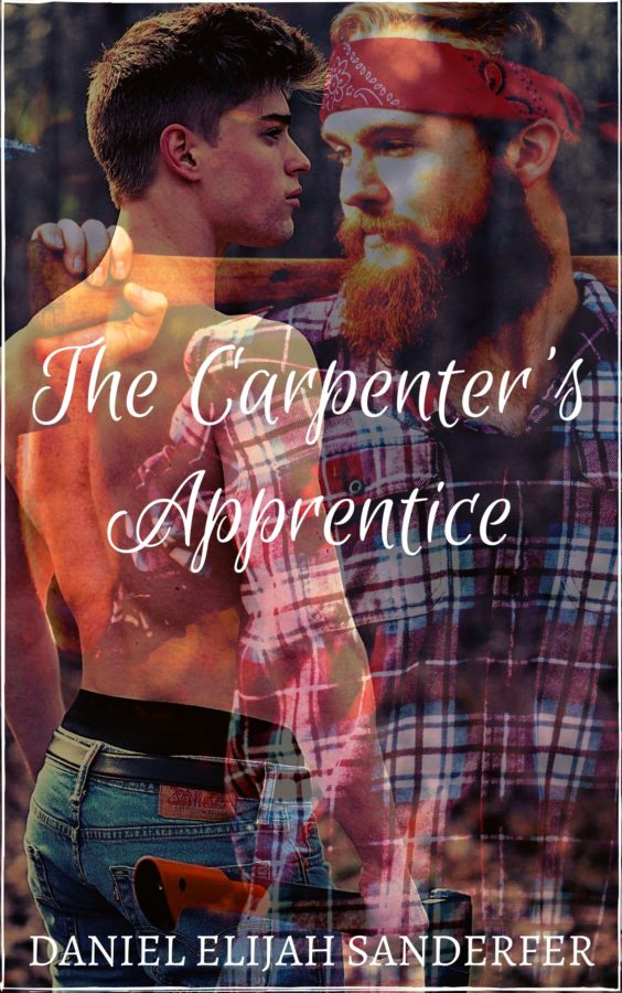 The Carpenter's Apprentice - Daniel Elijah Sanderfer