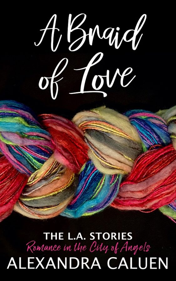 A Braid of Love - Alexandra Caluen - the L.A. Stories