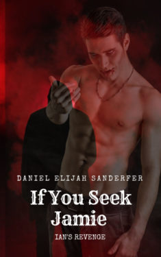 If You Seek Jamie: Ian's Revenge - Daniel Elijah Sanderfer