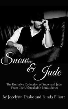 Snow & Jude - Jocelynn Drake & Rinda Elliott - Unbreakable Bonds