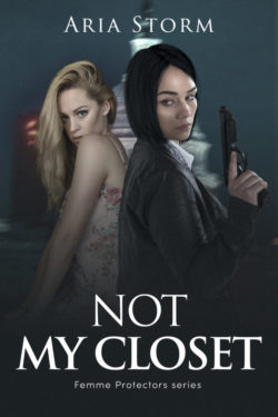 Not My Closet - Aria Storm - Femme Protectors