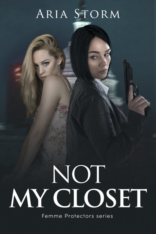 Not My Closet - Aria Storm - Femme Protectors