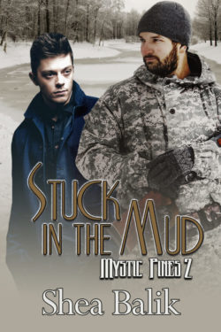 Stuck in the Mud - Shea Balik - Mystic Pines