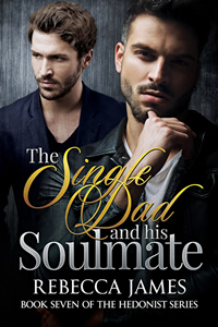 The Single Dad and His Soulmate - Rebecca James - Hedonist Series