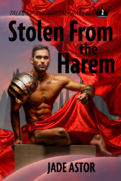 Stolen from the Harem - Jade Astor - Tales of the Thasali Harem