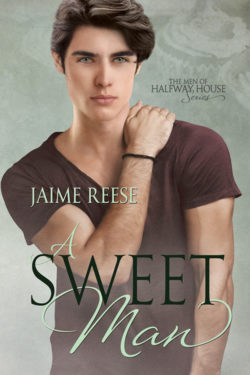 A Sweet Man - Jaime Reese - The Men of Halfway House