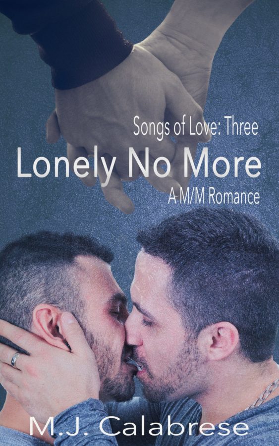 Lonely No More - M.J. Calabrese - Songs of Love