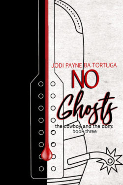 No Ghosts - Jodi Payne & BA Tortuga - The Cowboy and the Dom