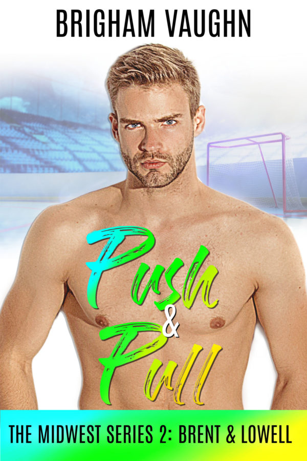 Push & Pull (The Midwest Series Book 2 Lowell & Brent) Queeromance Ink