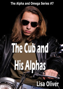 The Cub and His Alphas - Lisa Oliver - Alpha and Omega