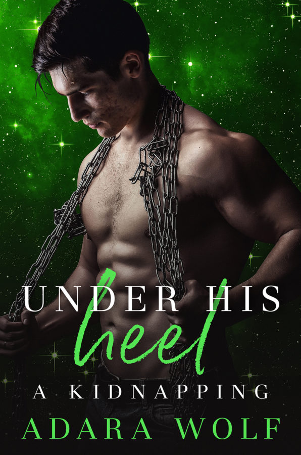 A Kidnapping - Adara Wolf - Under His Heel