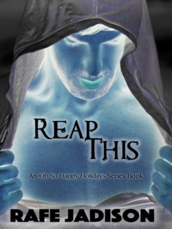 Reap This - Rafe Jadison - Oh So Happy Holidays